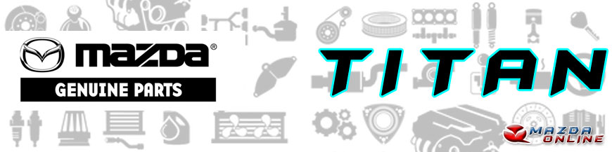 MAZDA genuine parts for Mazda Titan (SY.WE.WG.WH.WW) - Amazda Online